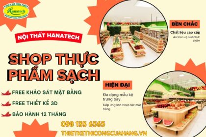 Thiết kế 3D shop thực phẩm sạch – Thẩm mỹ, tiện lợi trưng bày