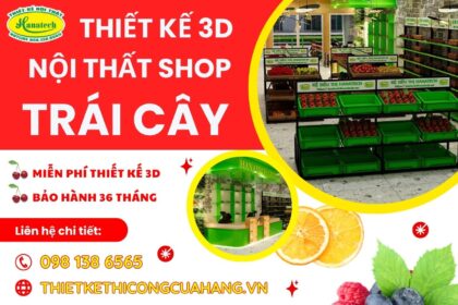 Thiết kế cửa hàng trái cây – Không gian chuẩn xanh, tươi mát và thu hút