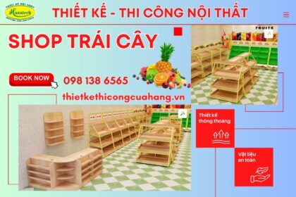 Cách thiết kế cửa hàng trái cây đẹp mắt, hiện đại